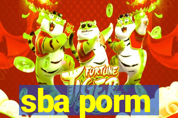 sba porm